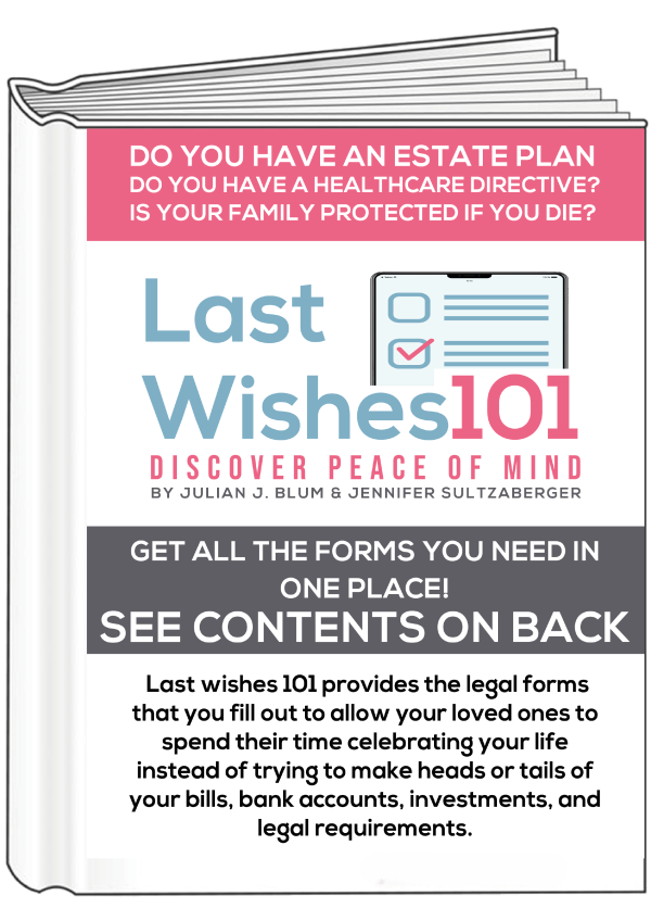 The Last Wishes 101:  A Guide to Organize Essential Life & Estate Planning Information – BUY 1 PDF Guide at $99 and Get a Second PDF Guide 50% Off!